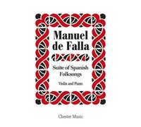 DE FALLA - SUITE OF SPANISH FOLKSONGS - VIOLIN AND PIANO
