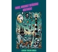 De Faros, Marinas Y Bitácoras Náufragas (La Diosa Del Microrrelato) (Spanish Edition)