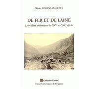 De Fer Et De Laine - Les Vallées Andorranes Du Xvie Au Xixe Siècle