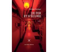De fer et d'écume - Philippe Metzger - Cent Mille Milliards - broché - Essai