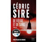 De fièvre et de sang Le 1er volet de la trilogie Eva Svärta - Cédric Sire - Harpercollins - Poche - Roman