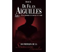 De Fil en Aiguilles Tome 2 Ces hommes en rouge et noir: 100 portraits de soumission masculine