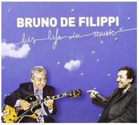 De Filippi Bruno - His Life in Music [Import]