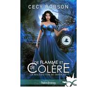 De flamme et de colère La malédiction de Taran, T4 - Cecy Robson - Collection Infinity - broché - Roman