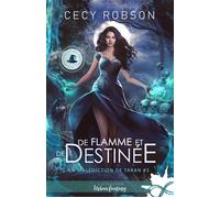 De flamme et de destinée La malédiction de Taran, T3 - Cecy Robson - Collection Infinity - broché - Roman