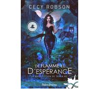 De flamme et d'espérance La malédiction de Taran, T1 - Cecy Robson - Collection Infinity - broché - Roman