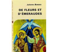De Fleurs Et D'émeraudes - Commentaire Littéraire Du Cantique Spirituel De Saint Jean De La Croix