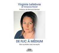 De flic à médium - Mon quotidien avec les esprits