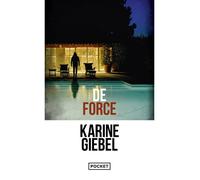 De force - Karine Giebel - Pocket - Poche - Roman