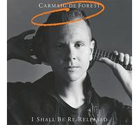 De Forest, Carmaig - I Shall Be. -Annivers [Import]