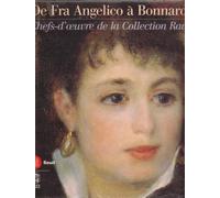 De Fra Angelico à Bonnard : chefs-d'oeuvre de la collection Rau. Exposition du Luxembourg 1er août 2000 au 1er janvier 2001.