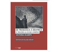 De Francesca à Béatrice: A travers la Divine Comédie