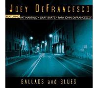 De Francesco, Joey - Ballads & Blues by De Francesco, Joey (2002) Audio CD