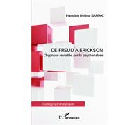 De Freud à Erickson L'hypnose revisitée par la psychanalyse - Francine-Hélène Samak - L'harmattan - broché - Etude