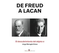 De Freud a Lacan: El descubrimiento del objeto a