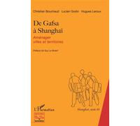 De Gafsa à Shanghaï Aménager villes et territoires - Hugues Le Roux - L'harmattan - broché - Essai