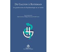 De Galton à Rothman: Les grands textes de l'épidémiologie au XXe siècle
