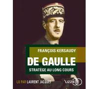 De Gaulle 1 CD audio - François Kersaudy - Lizzie - Univers Audio - Texte lu (CD) - Textes lus CD