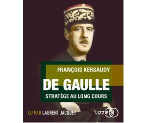 De Gaulle 1 CD audio - François Kersaudy - Lizzie - Univers Audio - Texte lu (CD) - Textes lus CD