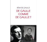 De Gaulle Comme De Gaulle ?
