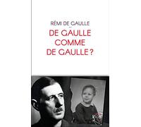 De Gaulle comme de Gaulle ?
