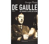 De Gaulle: De l'enfance à l'appel du 18 juin