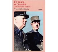 De Gaulle Et Churchill - La Mésentente Cordiale