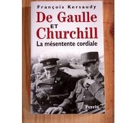De Gaulle et Churchill. la mésentente cordiale