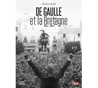 De Gaulle Et La Bretagne - 1940-1969