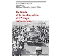 De Gaulle et la décolonisation de l Afrique subsaharienne
