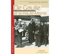 De Gaulle et la Haute-Marne - Collectif - Le Pythagore Eds - cartonné - Biographie