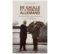 De Gaulle Et Le Problème Allemand - Les Leçons D'un Grand Dessein