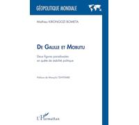De Gaulle et Mobutu Deux figures paradoxales en quête de stabilité politique - Mathieu Kirongozi Bometa - L'harmattan - broché - Essai