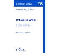 De Gaulle et Mobutu Deux figures paradoxales en quête de stabilité politique - Mathieu Kirongozi Bometa - L'harmattan - broché - Essai