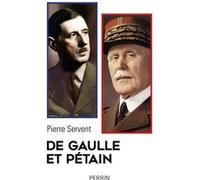 De Gaulle et Pétain Pierre Servent (Auteur)