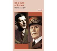Pierre Servent – De Gaulle et Pétain – Un drame shakespearien – Poche