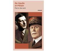 De Gaulle Et Pétain - Un Drame Shakespearien
