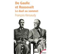 De Gaulle et Roosevelt : Le duel au sommet