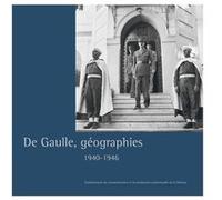 De Gaulle, géographies Catherine Dupuy (Auteur), Maurice Vaïsse (Auteur)