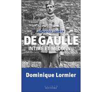 De Gaulle intime et méconnu - Dominique Lormier - Alisio - broché - Biographie