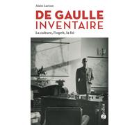 De Gaulle inventaire - La culture, l'esprit, la foi - Alain Larcan - Omnia - broché - Biographie