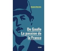 De Gaulle - La Passion De La France