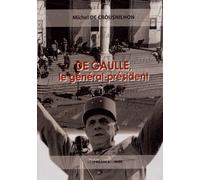 De Gaulle, Le Général-Président