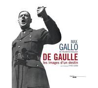 De Gaulle, les images d'un destin (nouvelle édition)