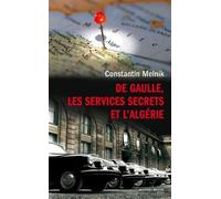 De Gaulle, Les Services Secrets Et L'algérie