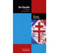 De Gaulle - L'éthique du panache William Bourton (Auteur)