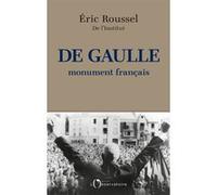 De Gaulle, monument français Eric Roussel (Auteur)