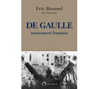 De Gaulle, monument français - Eric Roussel - L'observatoire Eds De - broché - Biographie