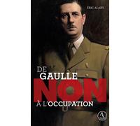 De Gaulle : « Non à l'Occupation » – Actes Sud