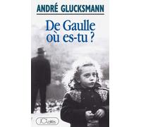 De Gaulle, Où Es-Tu ?